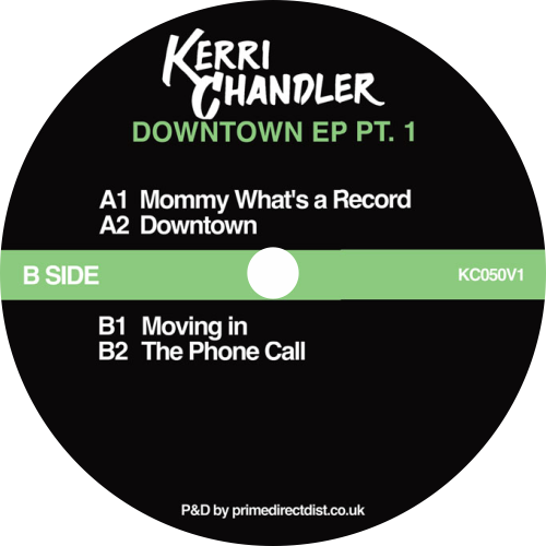 Kerri Chandler – Downtown EP Pt. 1 (12″)