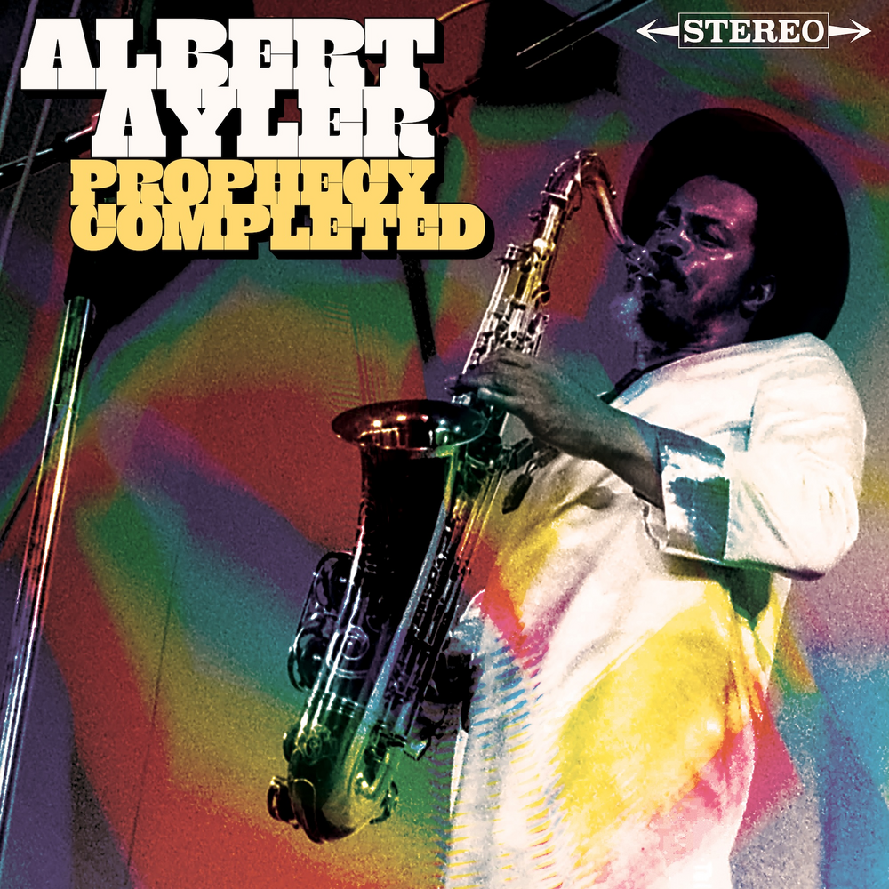 Albert Ayler - Prophecy Completed