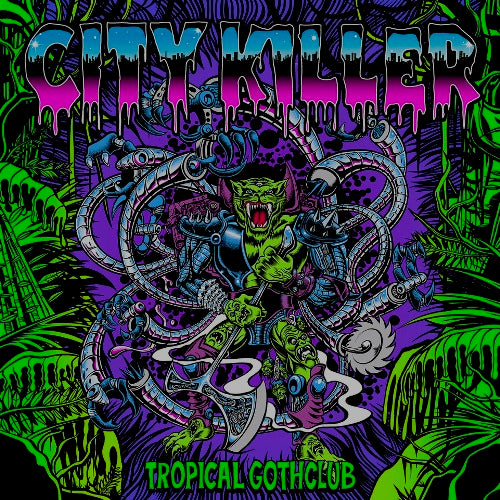 Tropical Gothclub - City Killer